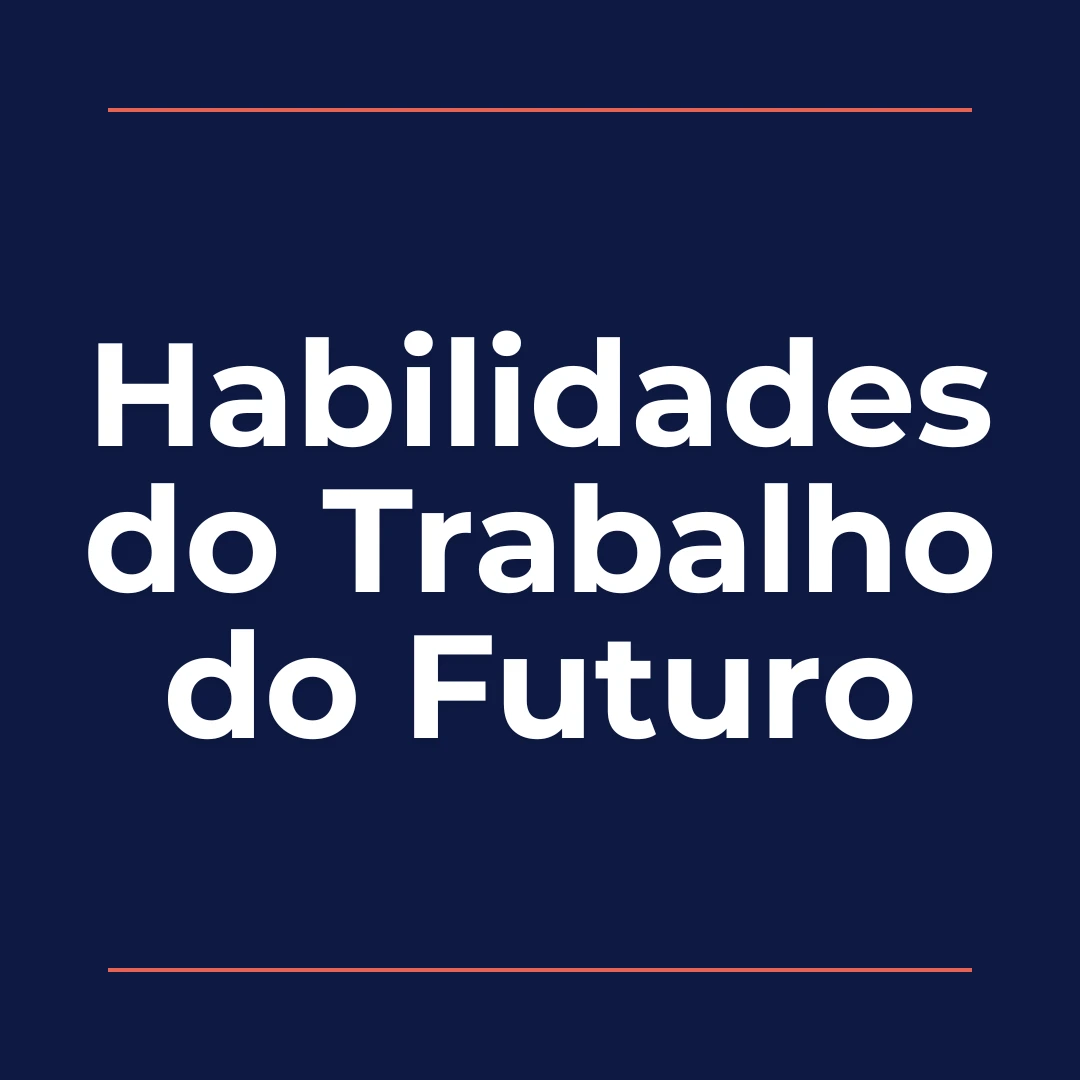 habilidades do trabalho do futuro
