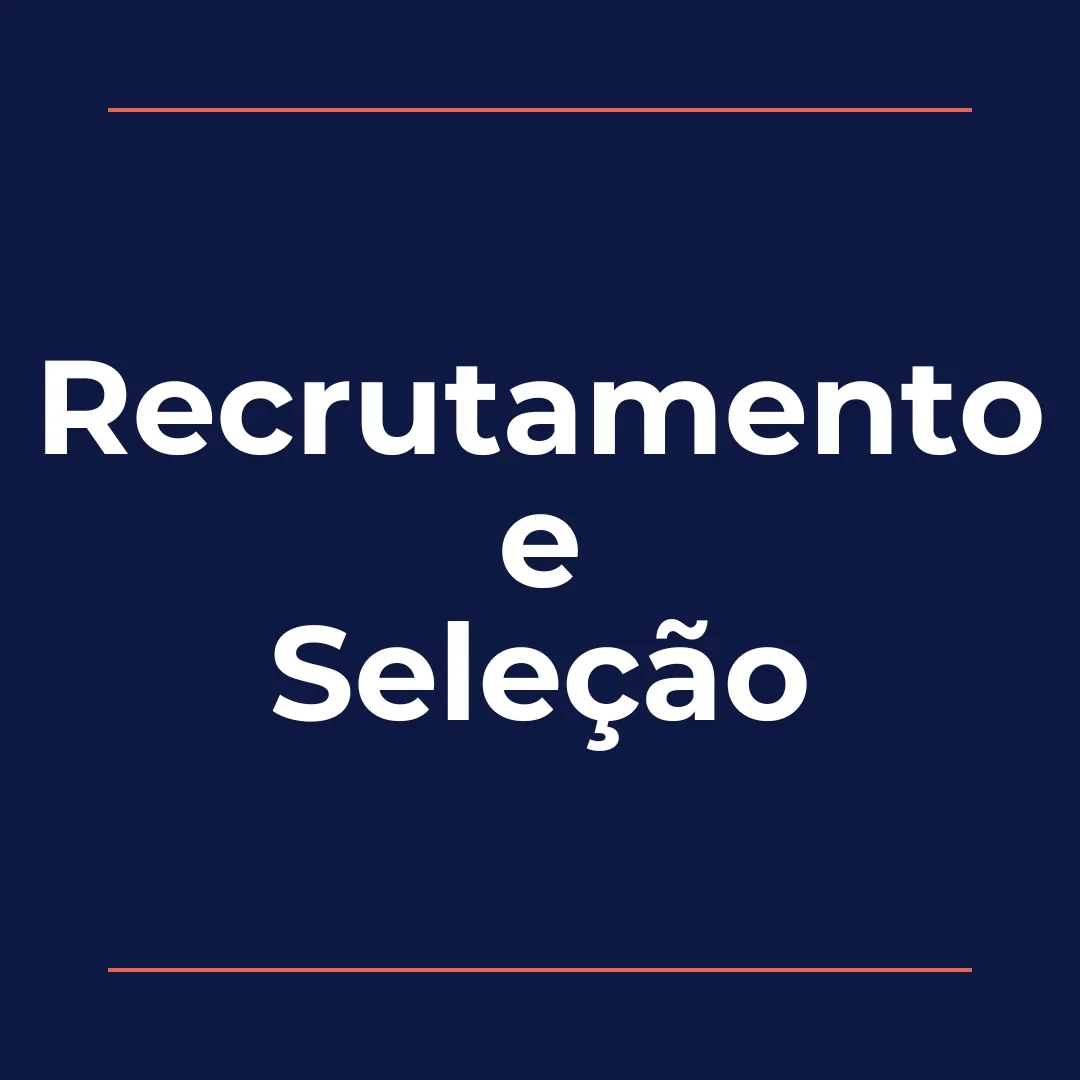 Recrutamento e Seleção
